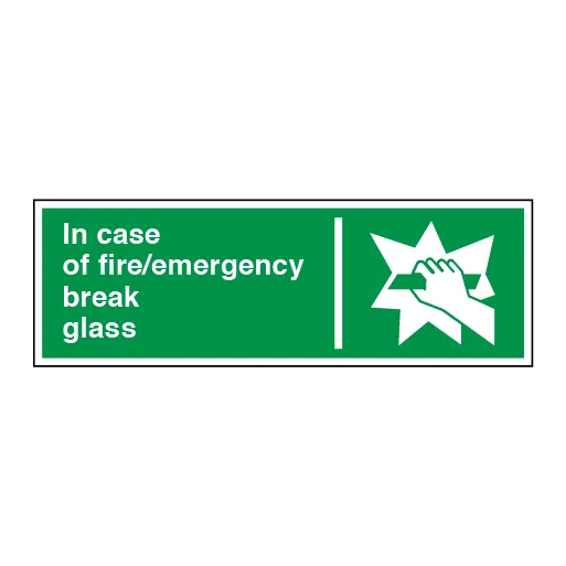 In Case of Fire/emergency Break Glass Sign