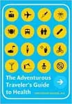 The Adventurous Traveler's Guide to Health